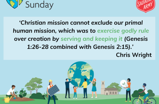 ‘Christian mission cannot exclude our primal human mission, which was to exercise godly rule over creation by serving and keeping it (Genesis 1:26-28 combined with Genesis 2:15).’  Chris Wright