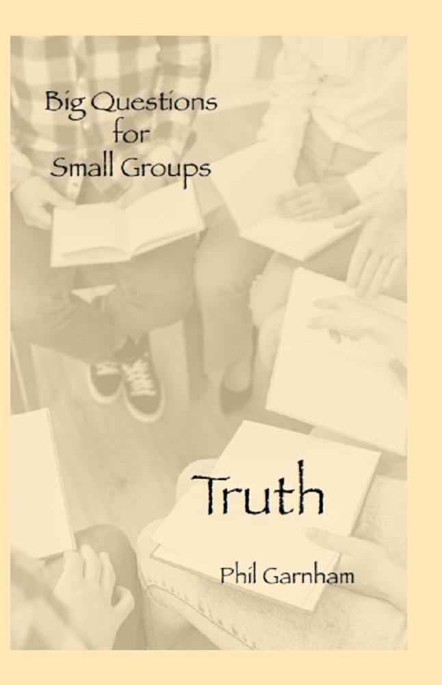 Big Questions for Small Groups: Truth