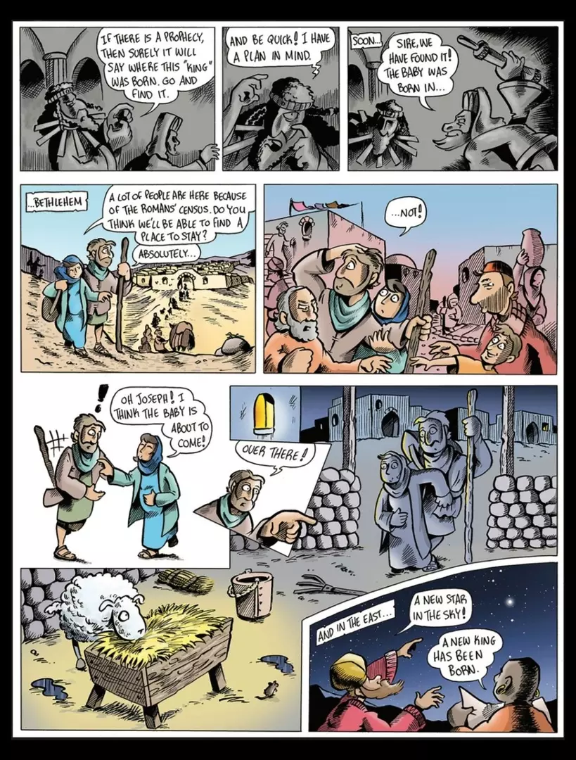 A comic strip of the Nativity, showing King Herod finding out a baby has been born in Bethlehem. Then comic then goes back in time to Mary and Joseph travelling to Bethlehem and not being able to find anywhere to stay expect a barn