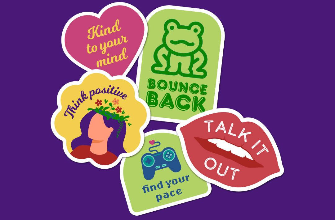A graphic shows colourful stickers that read: Kind to your Mind, Bounce Back, Think Positive, Talk it Out, and Find your Place.