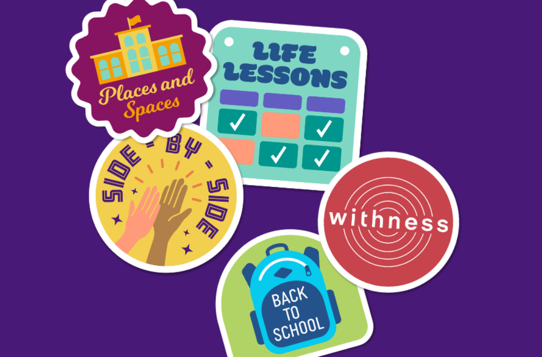 A graphic shows colourful stickers that read: Places and Spaces, Life Lessons, Side-by-side, Withness, and Back to School.