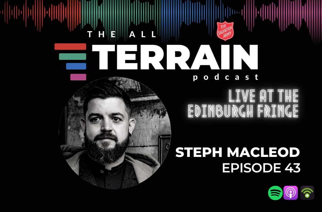 A graphic reads: The All Terrain Podcast live at Edinburgh Fringe. Steph Macleod episode 43.