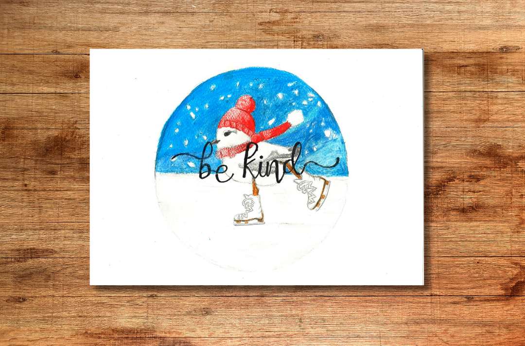 A design shows a ice-skating snowman. Text reads: Be kind.