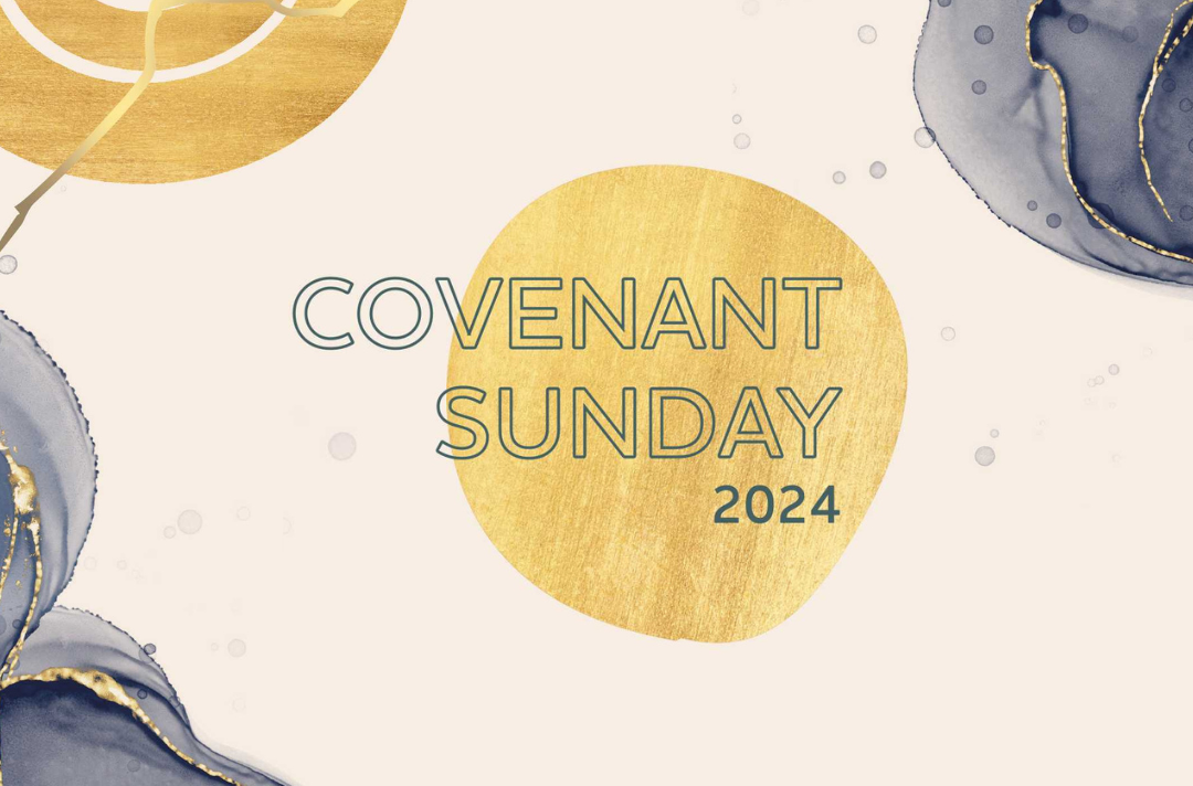 A graphic shows swatches of grey in and gold leaf. Text reads: Covenant Sunday 2024.