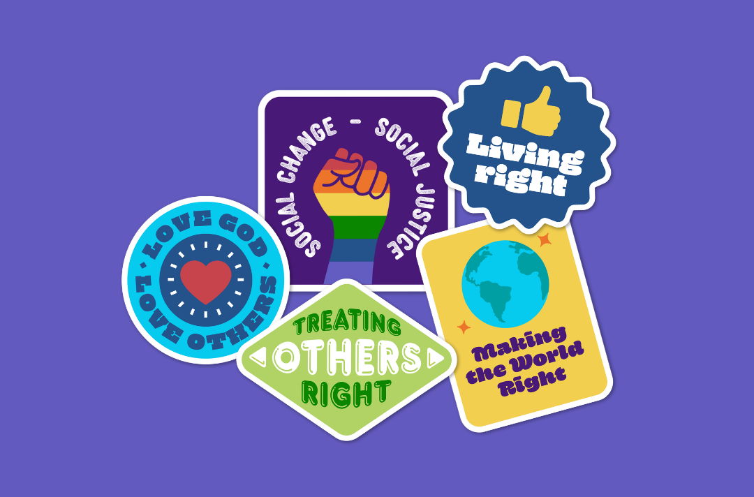 A graphic featuring digital stickers with the following text: Love God, Love Others; Social change - social justice; Treating others right; Living right; Making the world right.
