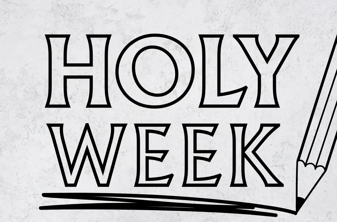A graphic shows the text: Holy Week. This is underlined with a scribble, drawn by a pencil on the right side of the image.