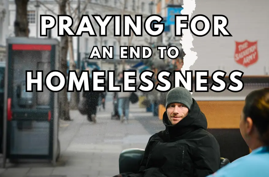 a man sitting in front of a split background of a street and Salvation Army building, featuring the words 'praying for an end to homelessness'