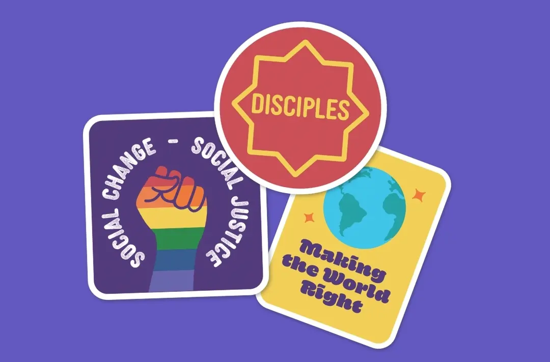 A graphic shows three stickers against a purple background. One reads: Disciples. Another reads: Social change – social justice. The other reads: Making the world right.